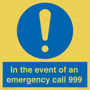 In the event of an emergency call 999